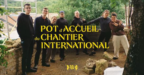 Pot d'accueil chantier international Etudes & chantier
